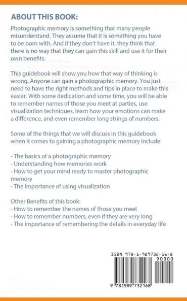 Photographic Memory Mastery: Learn Powerful Techniques to Boost your Memory Instantly & Remember Important Details for Achieving Academic Work and Business Success (Bonus Lessons on Focus)