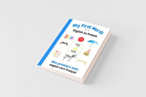 My First Words A - Z English to French