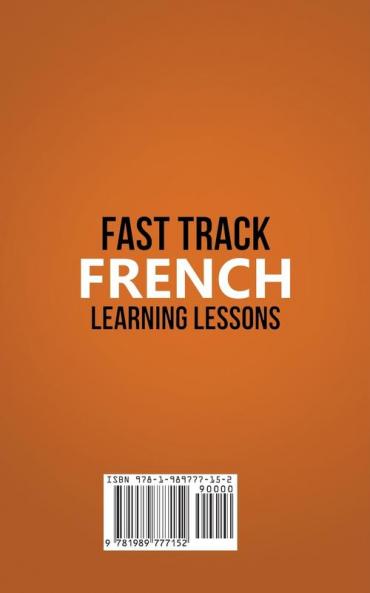 Fast Track French Learning Lessons: Learn The French Language FAST in Your Car with over 250 Phrases and Sayings