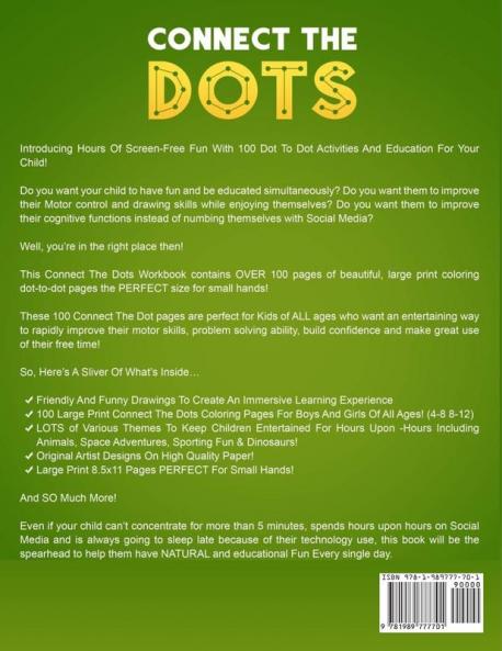 Connect The Dots for Kids 1: 100 Fun and Challenging Dot to Dot Activities for Children and Toddlers Ages 4-6 6-8 (Educational Entertainment for Boys and Girls)