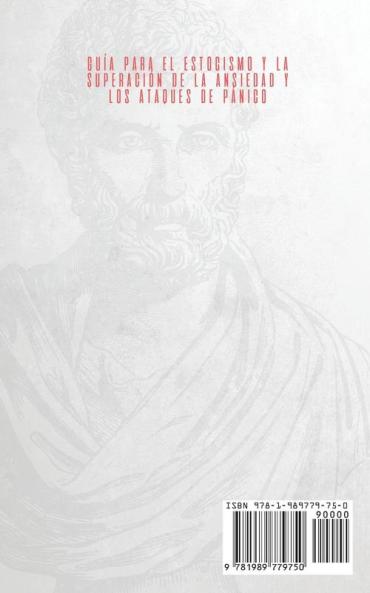 Guía para el estocismo y la superación de la ansiedad y los ataques de pánico: Descubre los secretos psicológicos de la filosofía estoica en la vida ... y hábitos diarios que garanticen el éxito