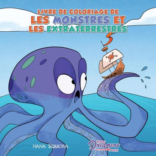 Livre de coloriage de les monstres et les extraterrestres: Pour les enfants de 4 à 8 ans (Livres de Coloriage Pour Enfants)