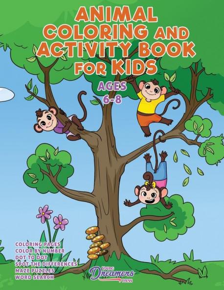 Animal Coloring and Activity Book for Kids Ages 6-8: Animal Coloring Book Dot to Dot Maze Book Kid Games and Kids Activities: 4 (Fun Activities for Kids)