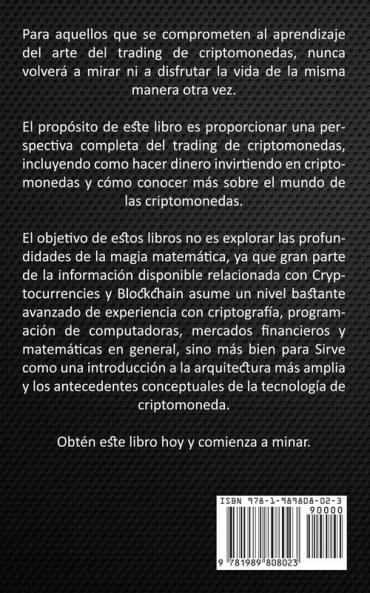 Criptomoneda: La guía definitiva para el comercio en criptomonedas (Aprendizaje sistemático acerca de invertir y comerciar en criptomoneda)