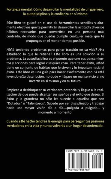 Autodisciplina: Ganar autoconfianza y fuerza de voluntad para alcanzar todas tus metas y motivación (Todo lo que necesitas para cumplir tus sueños)