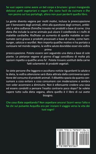 Dieta Vegana: Perdere peso con la dieta vegana (Deliziose ricette per essere sani e in forma)