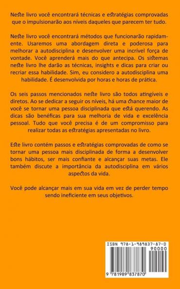 Auto Disciplina: Auto Disciplina confiança autoestima e desenvolvimento pessoal (Como conseguir a vida que você quer com a dureza mental)