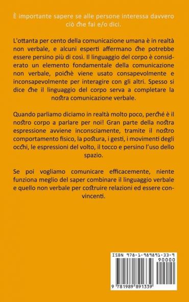 Linguaggio Del Corpo: Come migliorare la tua relazione usa il linguaggio del corpo nascosto (Leggete il linguaggio del corpo delle persone per avere successo nelle relazioni)