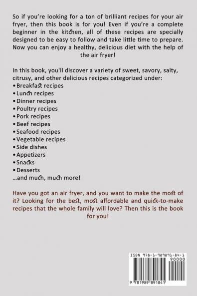 Air Fryer Cookbook: Recipes to Lose Weight Rapidly on the Ketogenic Diet (Treat Yourself With Oil-free Fried Food and Eat Healthy)