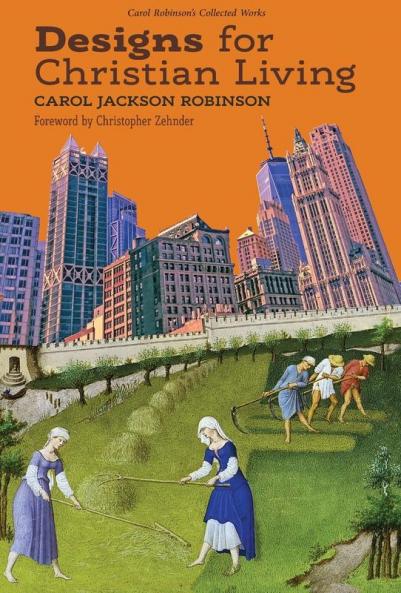 Designs for Christian Living: 3 (Collected Works)