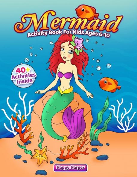 Mermaid Activity Book: Mermaid Activity Book for Kids Ages 6-10