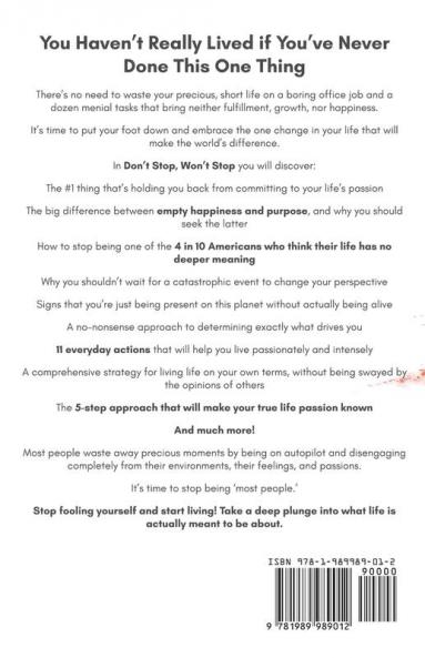 Don't Stop Won't Stop: A 5-Step System to Finding Your Passion Personality and Purpose. Help Fill the Empty Void in What You Call Life: A 5-Step ... Fill the Empty Void in What You Call Life