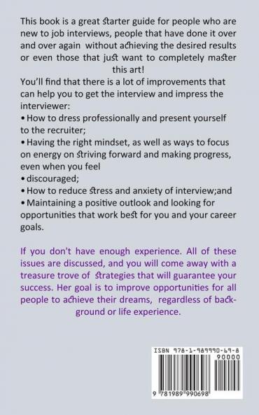 Job Interview: Conquering the Job Interview Process to Be Hired by Advanced Techniques & Winning Answers (Techniques to Overcome Anxiety and Have Amazing Body Language While Answering Questions)