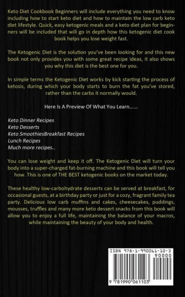 Ketogenic Diet: The Fastest And Easiest Way To Rapid Fat Loss Irrepressible Energy And Change Your Lifestyle (The Complete Ketogenic Diet For Beginners)