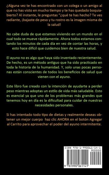 Ayuno Intermitente: Metodos efectivos para perder peso desarrollar musculo aumentar su metabolismo obtenga un estilo de vida saludable (Recetas de ... de ayuno intermitente para principiantes)