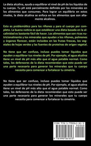 Dieta Alcalina: La Guía Definitiva Para Perder Peso Limpiar Su Cuerpo Combatir Enfermedades Crónicas (Los Beneficios Para La Salud De La Dieta Alcalina Y Equilibrar Sus Niveles De Acidez)