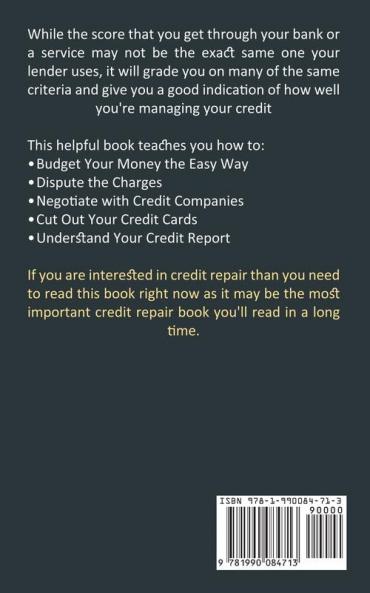 Credit Score: The System of Clear Credit Shows You How to Legally Repair Your Credit (Great Credit Repair Tips to Increase Your Credit Score)