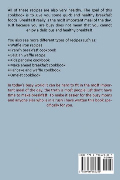 Breakfast Casseroles: A Yummy Vegetarian Breakfast Cookbook You Will Need (Start Your Day With These Delicious Quick & Easy Breakfast Recipes!)