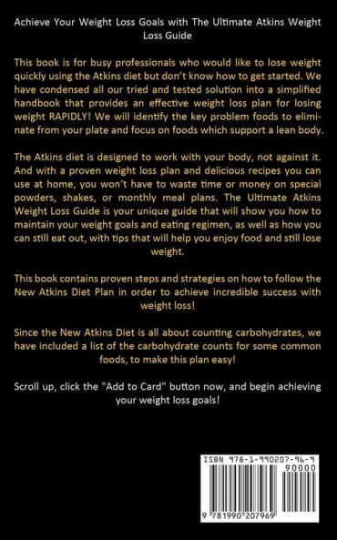 Atkins Diet: Atkins Diet Weight Loss Plan With Delicious Recipes To Permanently Change Yourself (The Ultimate Beginner's Guide And Step By Step Simpler Way To Lose Weight)