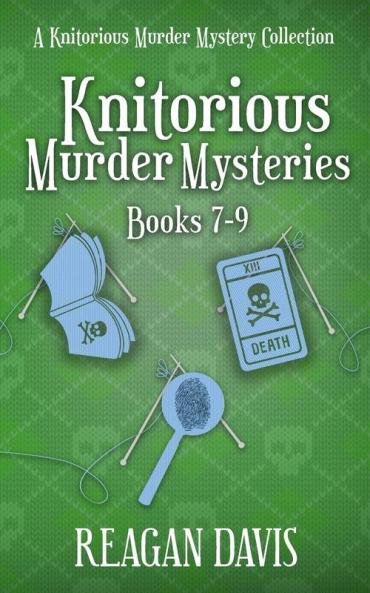 Knitorious Murder Mysteries Books 7-9: A Knitorious Murder Mystery Series: 3 (A Knitorious Murder Mystery Collection)