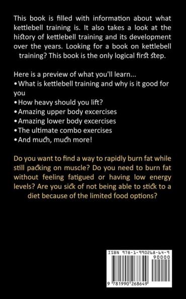 Kettlebell Workout: Effective Kettlebell Workouts to Help You Lose Weight (The Complete Kettlebell Workout to Losing Weight)