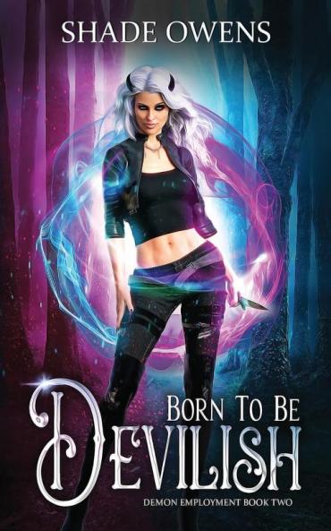 Born to be Devilish: A Snarky Urban Fantasy Series: 2 (Demon Employment)
