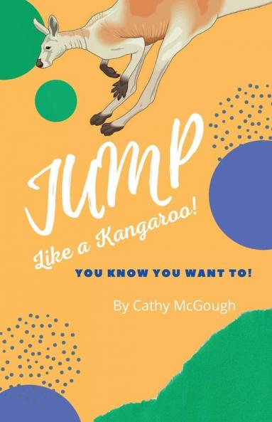 JUMP LIKE A KANGAROO! BOOK 2
