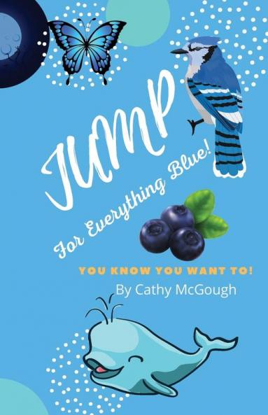 JUMP FOR EVERYTHING BLUE! BOOK 6