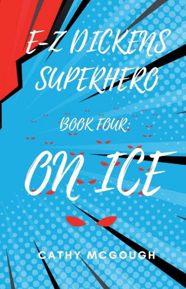 E-Z Dickens Superhero Book 4 On Ice