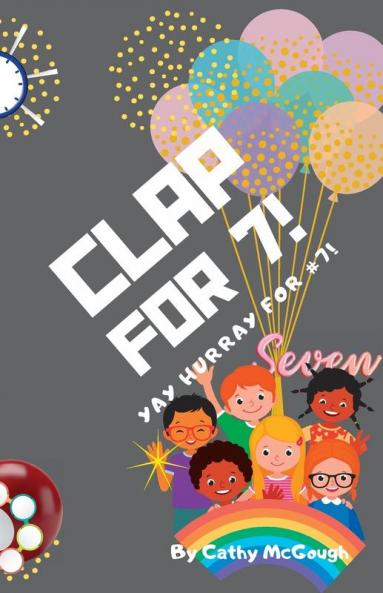 CLAP FOR 7! CLAP FOR SERIES BOOK 7!