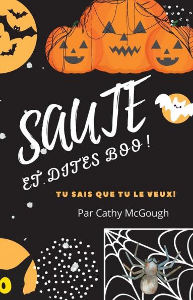 SAUTE ET DITES BOO!  FRENCH EDITION LIVRE 1