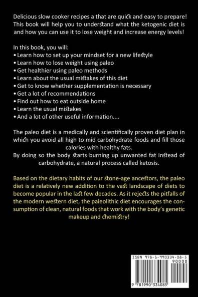 Paleo Slow Cooker: The Ultimate Guide of Slow Cooker Cooking (The Easiest Ways to Cook Paleo Recipes)