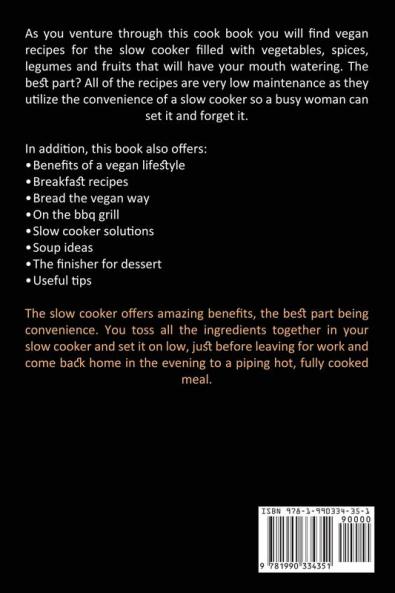 Vegan Slow Cooker Recipes: Vegan Quick and Easy Gluten Free Low Cholesterol Whole Foods Recipes (Easy High Protein Tasty Recipes for Fast Weight Loss)