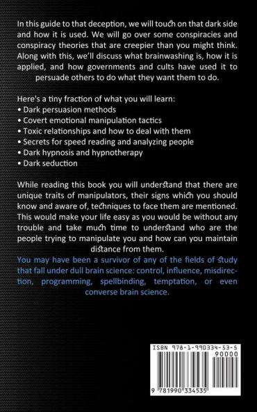 Dark Psychology: Psychology Facts You Should Know for the Best Results in Mind Hacking Process (Mastery of Mind Control and Learning How to Influence People)