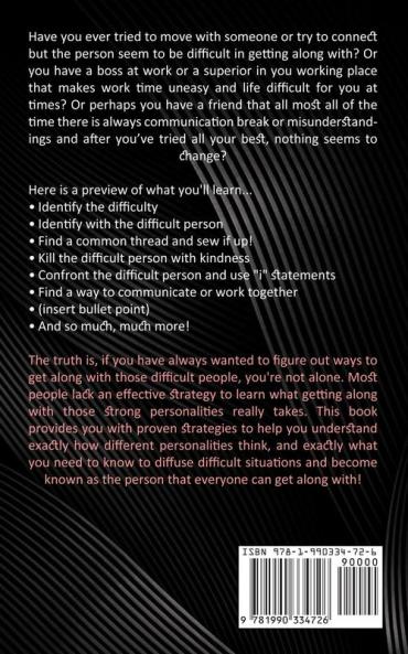 How to Deal With Difficult People: How to Recognize Analyze Approach and Deal With Difficult People (Learn How to Communicate Effectively With Difficult People)