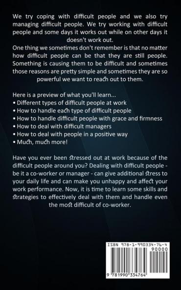 How to Deal With Difficult People: Effective Tips to Deal With Stubborn People (How to Deal With Nasty Customers and Demanding Bosses)