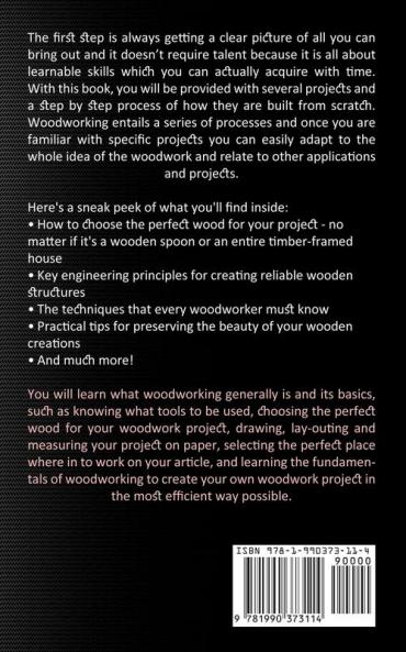 Woodworking Plans: Advanced Guide to Special and Beautiful Crafting Techniques (How to Use Must Have Woodworking Tools for Beginners)