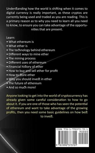 Ethereum for Beginners: The Ultimate Guide to the World of Ethereum (The Definitive Quick & Easy Blueprint to Understand and Profit With Ethereum)