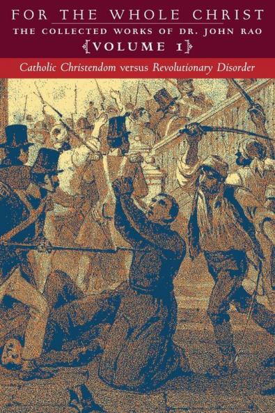 Catholic Christendom versus Revolutionary Disorder