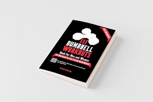 111 Dumbbell Workouts Book for Men and Women