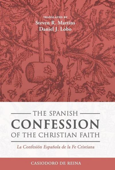 The Spanish Confession of the Christian Faith