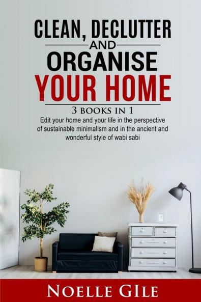 CLEAN DECLUTTER AND ORGANISE YOUR HOME