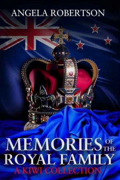 Memories of the Royal Family  A Kiwi Collection