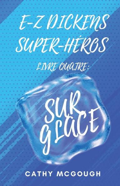 E-Z DICKENS SUPER-HÉROS LIVRE 4 FRENCH EDITION
