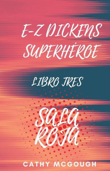 E-Z DICKENS SUPERHÉROE LIBRO 3 SPANISH EDITION E-Z DICKENS SERIES