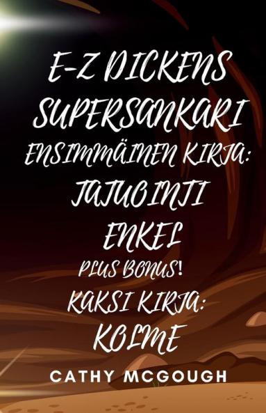 E-Z DICKENS SUPERSANKARI KIRJA 1 JA 2 FINNISH EDITION