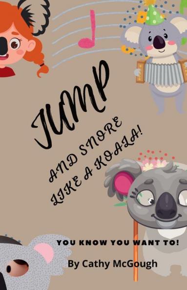 JUMP AND SNORE LIKE A KOALA! BOOK 28