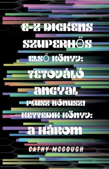 E-Z DICKENS SZUPERHŐS 1 ÉS 2 KÖNYV HUNGARIAN EDITION