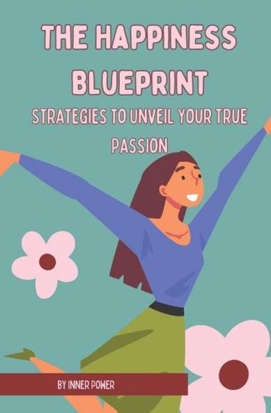 The Happiness Blueprint