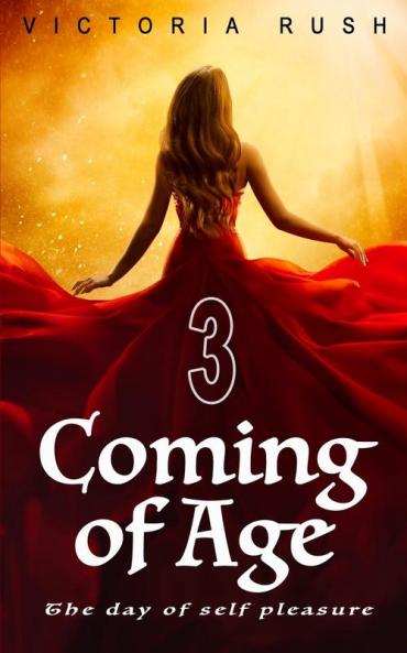 Coming of Age 3. The Day of Self Pleasure